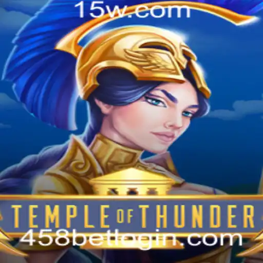 Descubra o Mundo Empolgante de TempleofThunder com 458bet