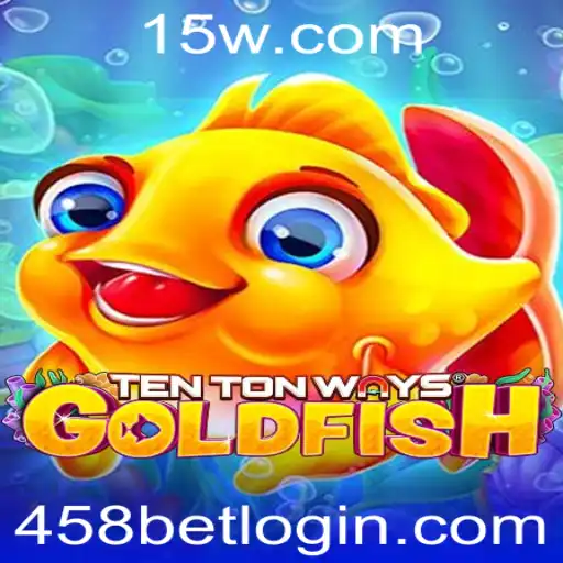 Explorando o Mundo de TenTonWaysGoldfish e a Conexão com 458bet